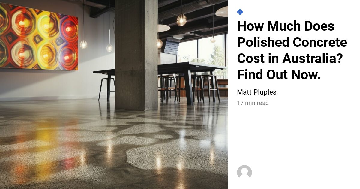 How Much Does Polished Concrete Cost In Australia Find Out Now   My Floor How Much Does Polished Concrete Cost In Australia Find Out Now Open Graph 